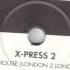 X Press 2 Rock 2 House London 2 London Mix