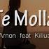 Te Molla Arnon Feat Killua Lyrics