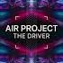 Air Project The Driver Extended Mix THINK TRANCE